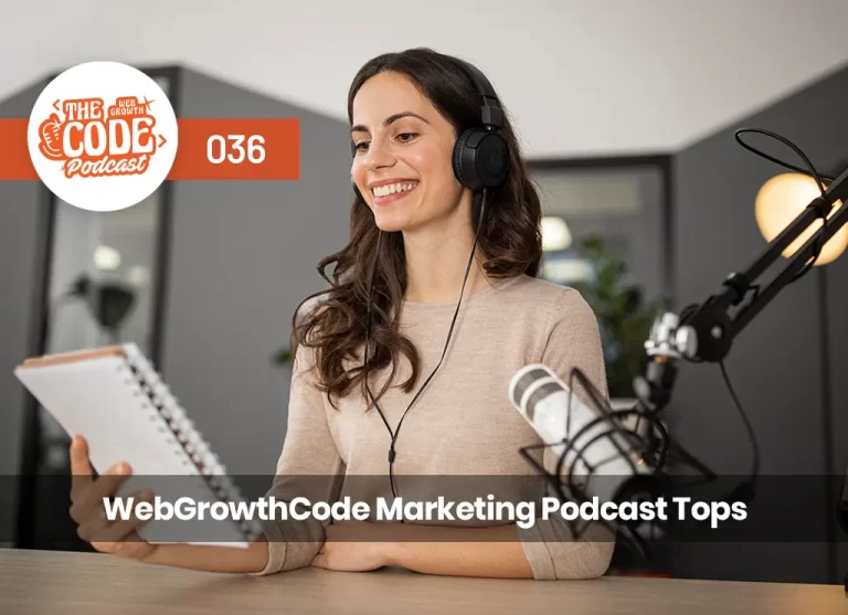 Code 036 – Podcast Topics for the WebGrowthCode Marketing Podcast