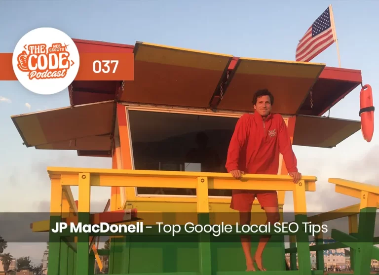 Code 037 – Top Google Local SEO Tips with JP MacDonell